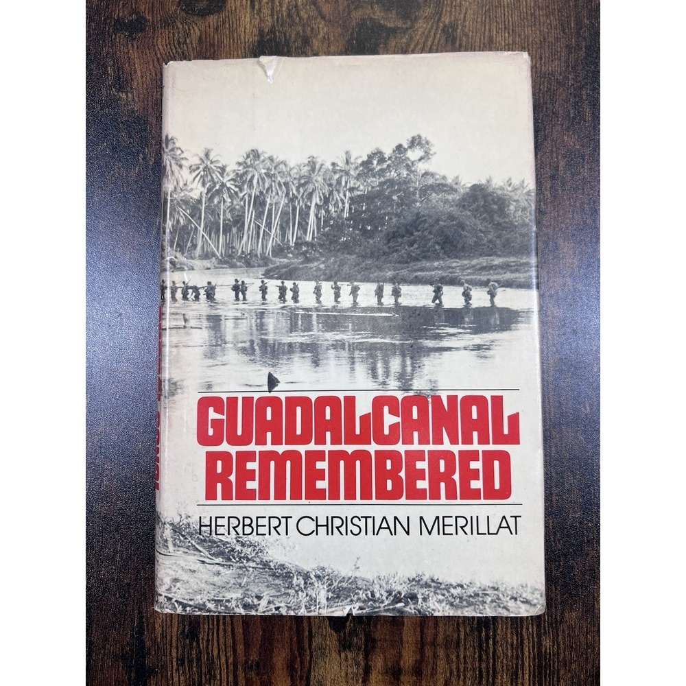 Guadalcanal Remembered Herbert Merillat Pacific War World War II WWII
